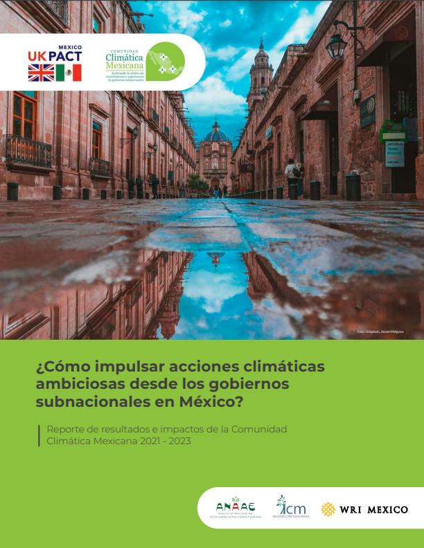 ¿Cómo impulsar acciones climáticas ambiciosas desde los gobiernos subnacionales en México?